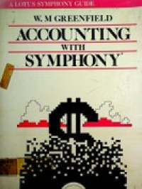 ACCOUNTING WITH SYMPHONY ; A LOTUS SYMPHONY GUIDE