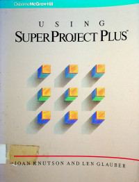 USING SUPERPROJECT PLUS