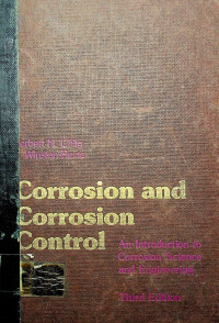 Corrosion and Corrosion Control, Third Edition