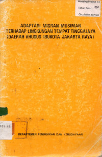 ADAPTASI MIGRANT MUSIMAN TERHADAP LINGKUNGAN TEMPAT TINGALNYA (DAERAH KHUSUS IBUKOTA JAKARTA RAYA)