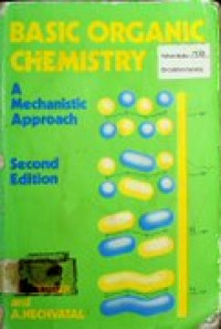 BASIC ORGANIC CHEMISTRY ; A Mechanistic Approach , Second Edition