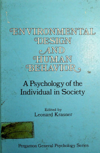 ENVIRONMENTAL DESIGN AND HUMAN BEHAVIOR