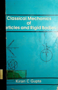 Classical Mechanics of Particles and Rigid Bodies