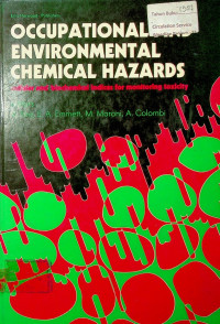 OCCUPATIONAL AND ENVIRONMENTAL CHEMICAL HAZARDS: cellular and biochemical indices for monitoring toxicity