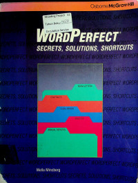 WORDPERFECT: SECRETS, SOLUTIONS, SHORTCUTS