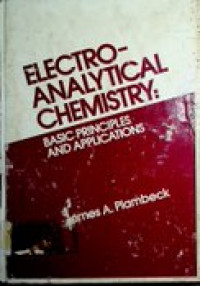 Electroanalytical chemistry ; basic principles and applications
