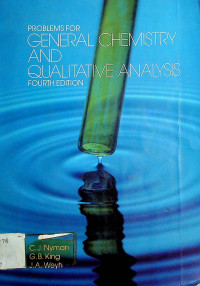 PROBLEMS FOR GENERAL CHEMISTRY AND QUALITATIVE ANALYSIS FOURTH EDITION