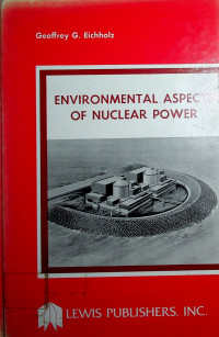 ENVIRONMENTAL ASPECTS OF NUCLEAR POWER