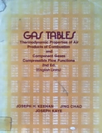 GAS TABLES; Thermodynamic Properties of Air Product of Combustion and Component Gases, Compressible Flow Function, 2nd Ed. (English Units )