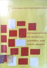 INTRODUCTION TO BOOLEAN ALGEBRA AND LOGIC DESIGN