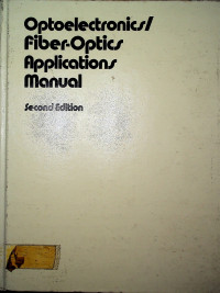 Optoelectronics/ fiber-Optics Applications manual, Second Edition