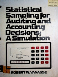 Statistical Sampling for Auditing and Accounting Decisions : A Simulation