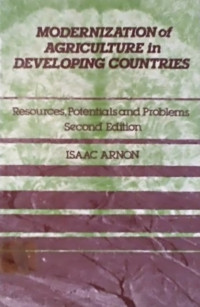 MODERNIZATION OF AGRICULTURE IN DEVELOPING COUNTRIES; Resources, Potentials, and Problems, Second Edition