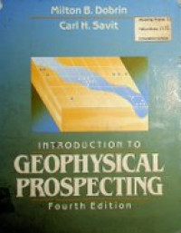 Introduction to Geophysical Prospecting , Fourth Edition