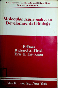 Molecular approaches to developmental biology. (UCLA symposia on molucelar and cellular biology ; volume 51)