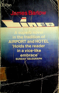 LINER, A superb novel in the tradition of AIRPORT and HOTEL 'Holds the reader in a vice-like embrace'