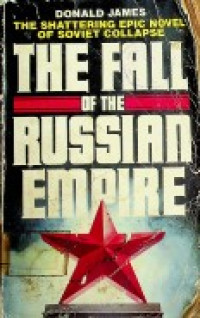 THE FALL OF THE RUSSIAN EMPIRE