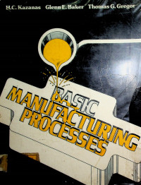 BASIC MANUFACTURING PROCESSES