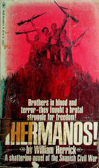 HERMANOS: Brothers in blood and terror-they fought a brutal struggle for freedom!