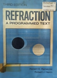 REFRACTION; A PROGRAMMED TEXT, THIRD EDITION
