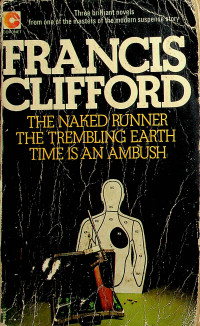 THE NAKED RUNNER THE TREMBLING EARTH TIME IS AN AMBUSH