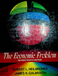 The Economic Problem: REVISED EIGHTH EDITION