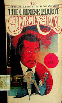 THE CHINESE PARROT CHARLIE CHAN: A THRILLING CHARLIE CHAN MYSTERY BY EARL DERR BIGGERS