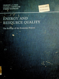 ENERGY AND RESOURCE QUALITY : The Ecology of the Economic Process