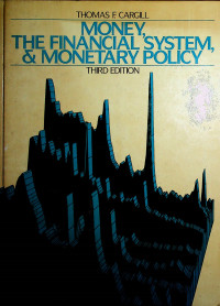 MONEY, THE FINANCIAL SYSTEM, & MONETARY POLICY THIRD EDITION