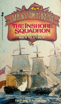 THE INSHORE SQUADRON: A RICHARD BOLITHO ADVENTURE WAR IN THE ICY BALTIC!