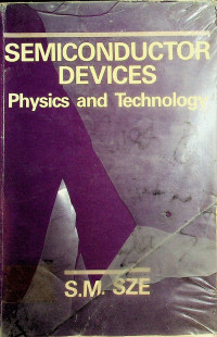 SEMICONDUCTOR DEVICE: Physics and Technology