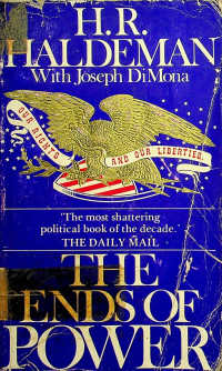 THE ENDS OF POWER: The most shattering political book of the decade THE DAILY MAIL