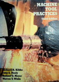 MACHINE TOOL PRACTICES, Third Edition