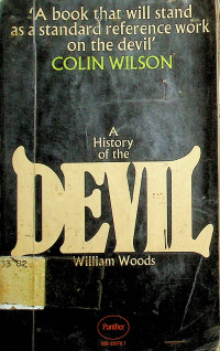 A History of the DEVIL: A book that will stand as a standard reference work on the devil` COLIN WILSON