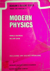 SCHAUM'S OUTLINE OF THEORY AND PROBLEMS of MODERN PHYSICS