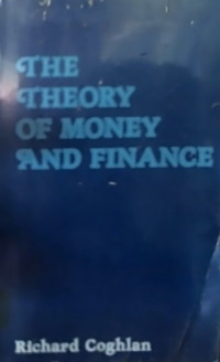 THE THEORY OF MONEY AND FINANCE