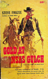 GOLD AT KANSAS GULCH Former title : SHARP THE BUGLE CALLS