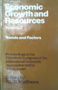 Economic Growth and Resources Volume 2: Trends and Factors