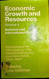 Economic growth and Resources Volume 4 : National and International Policies