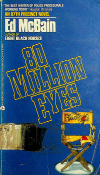 80 MILLION EYES: THE BEST WRITER OF POLICE PROCEDURALS WORKING TODAY Houston Chronicle AN 87TH PRECINCT NOVEL