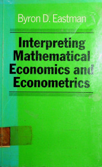 Interpreting Mathematical Economics and Econometrics