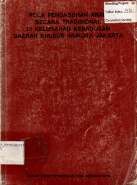 POLA PENGASUHAN ANAK SACARA TRADISIONAL DI KELURAHAN KEBAGUSAN DAERAH KHUSUS IBUKOTA JAKARTA