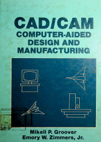 CAD/CAM COMPUTER-AIDED DESIGN AND MANUFACTURING