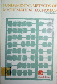 FUNDAMENTAL METHODS OF MATHEMATICAL ECONOMICS, Third Edition