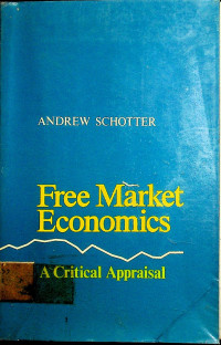 Free Market Economics: A Critical Appraisal