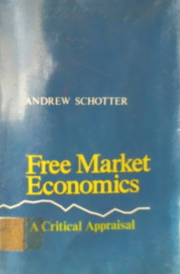 Free Market Economics, A Critical Appraisal