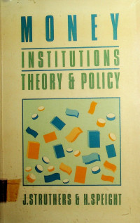 MONEY INSTITUTIONS THEORY & POLICY