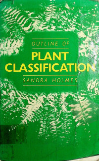 OUTLINE OF: PLANT CLASSIFICATION