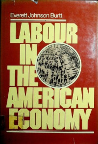 LABOUR IN THE AMERICAN ECONOMY