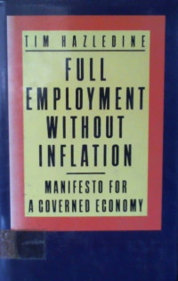FULL EMPLOYMENT WITHOUT INFLATION: MANIFESTO FOR A GOVERNED ECONOMY